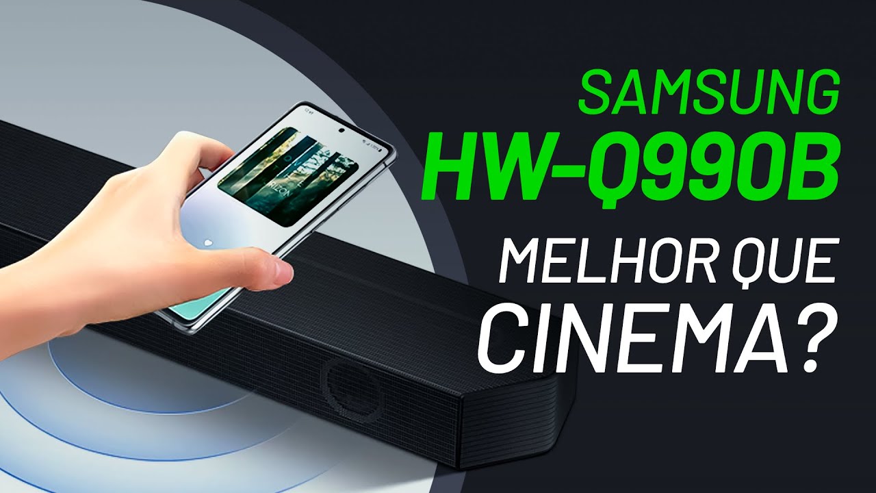 Soundbar e Home Theater em um produto só: Samsung HW-Q990B