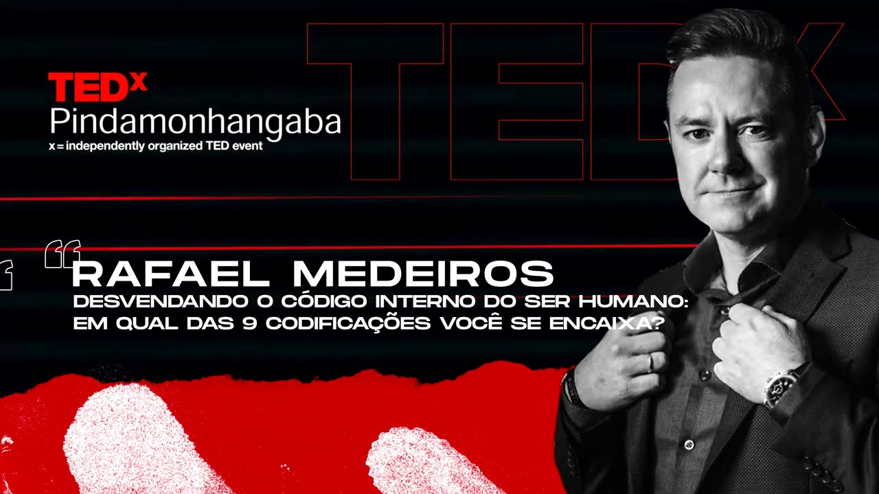 Desvendando o Código Interno do Ser Humano Rafael Medeiros TEDxPindamonhangaba