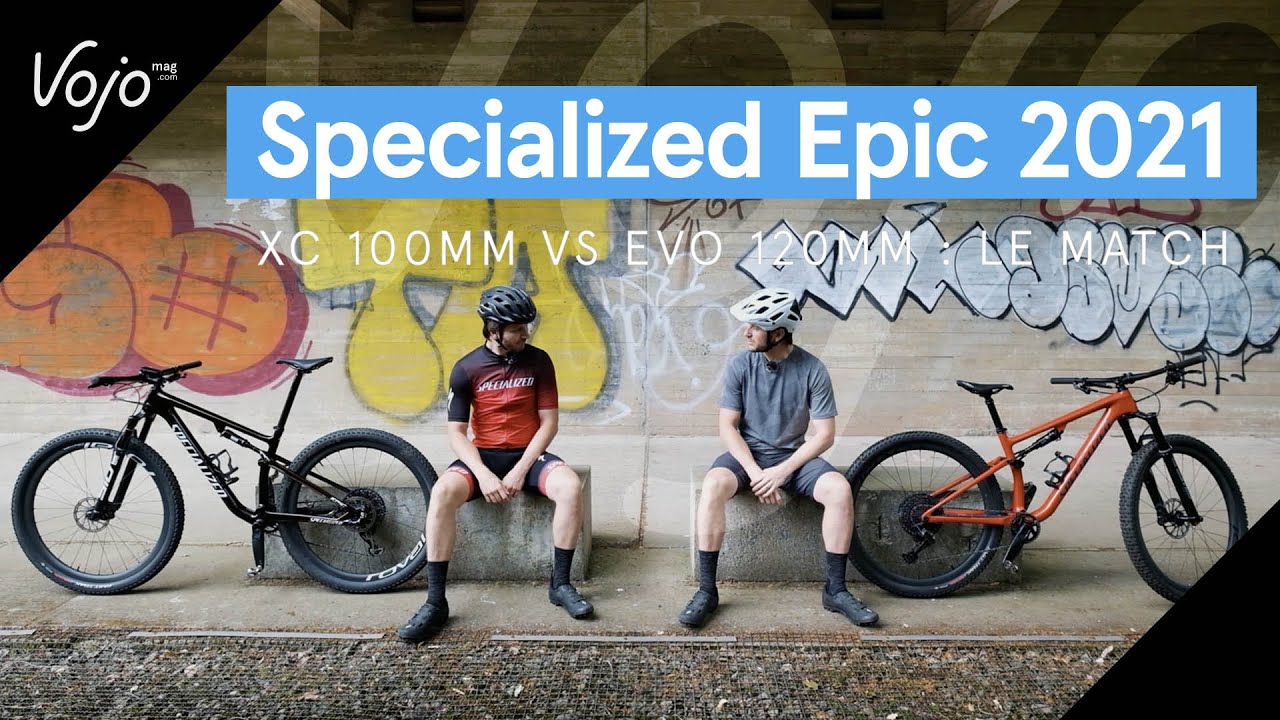 Specialized Epic 2021 : XC 100mm ou Evo 120mm, lequel choisir ? (FR)