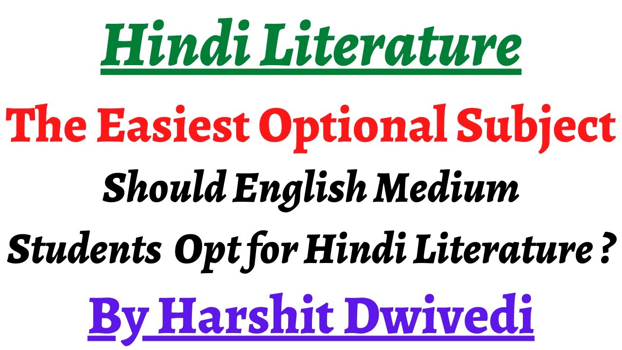 Hindi Literature - The easiest optional subject, Opting it with English medium, Pros & Cons.