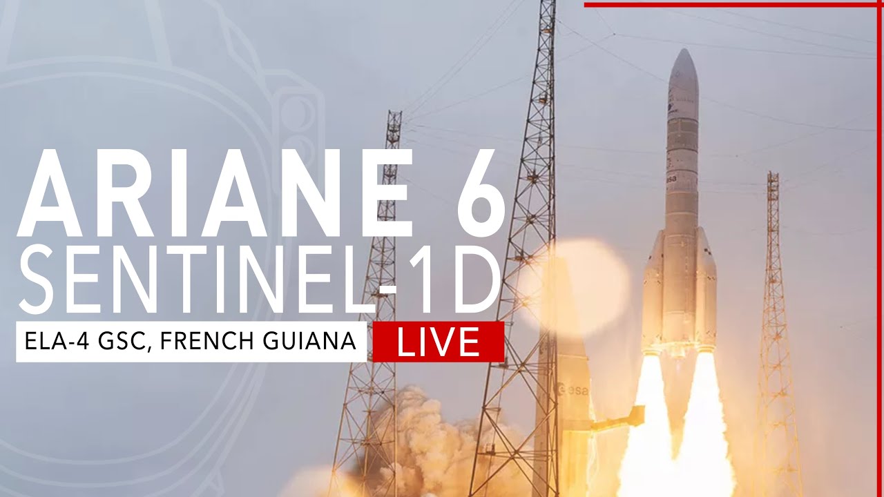 LIVE! ESA Launches Sentinel-1D on Ariane 6 from French Guiana