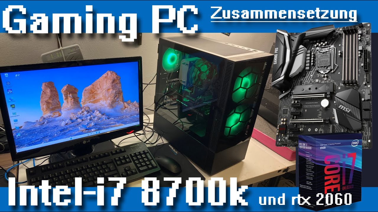 PC Zusammenbau: Intel Core i7 8700k 32 GB DDR4 Nvidia Geforce 2060 Super Windows 11 + Test