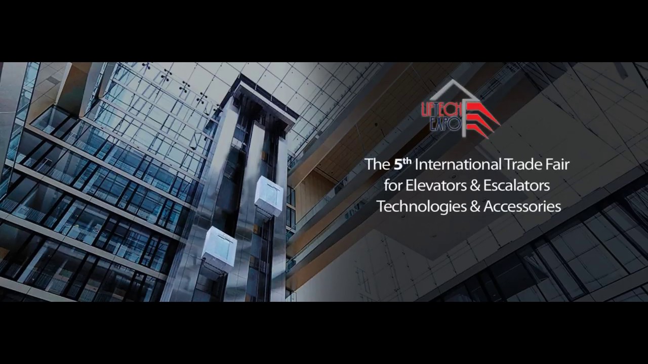 The 5th International Trade Fair for Elevators and Escalators Technologies and accessories