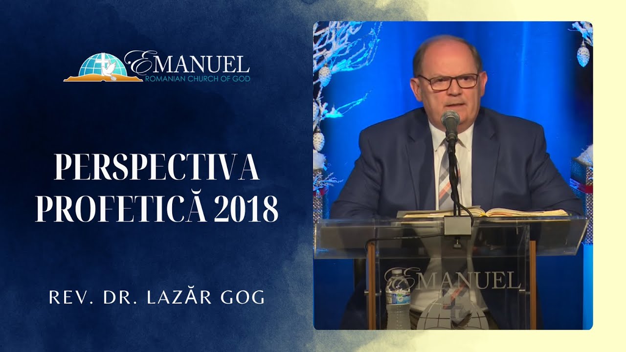 Perspectiva Profetică 2018 - Lazăr Gog