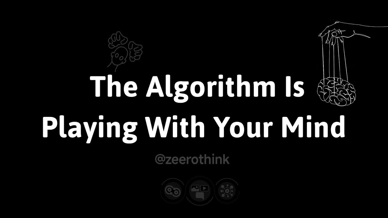 The Algorithm Is Playing With Your Mind | How Social Media Controls You ? | zeerothink 