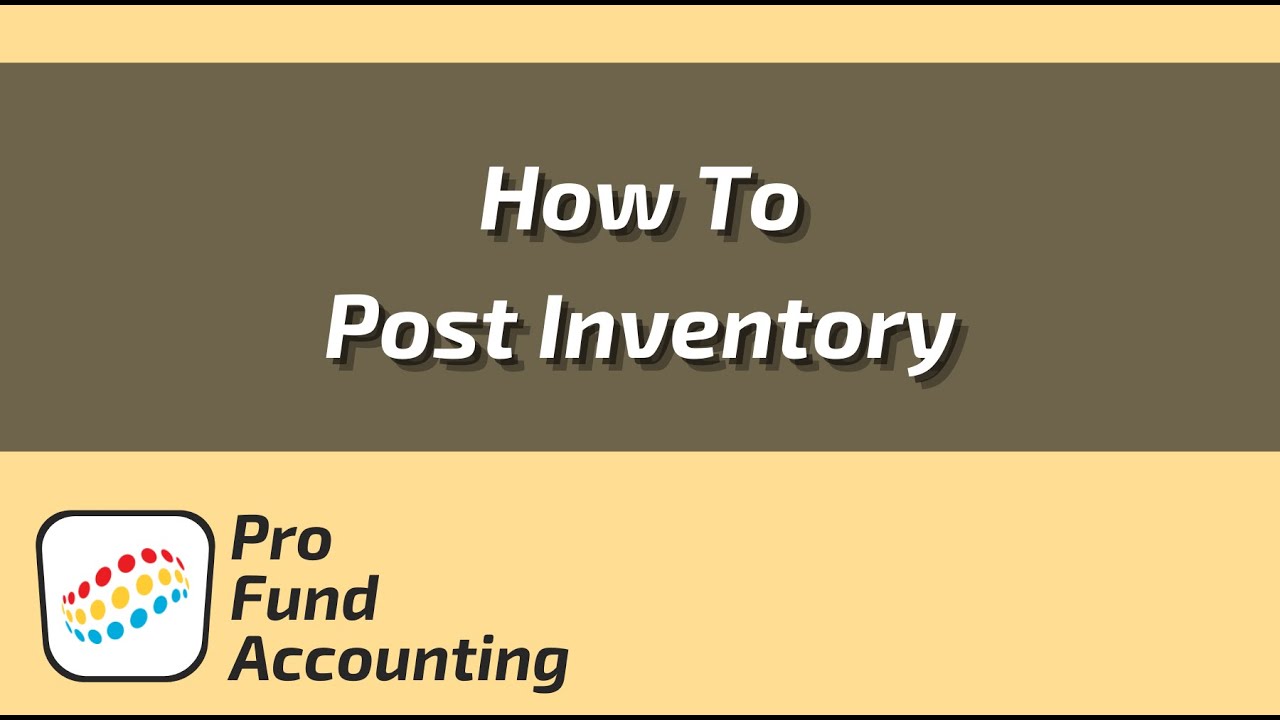 How to Post Inventory - Pro Fund Accounting