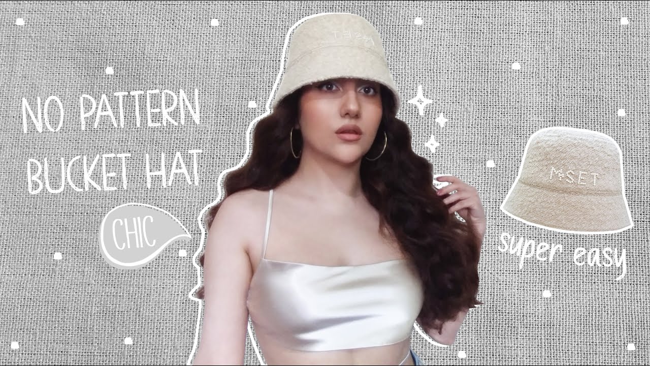 DIY Bucket Hat - No Sewing Machine! Easy Beginners - The Best You've Ever Seen.