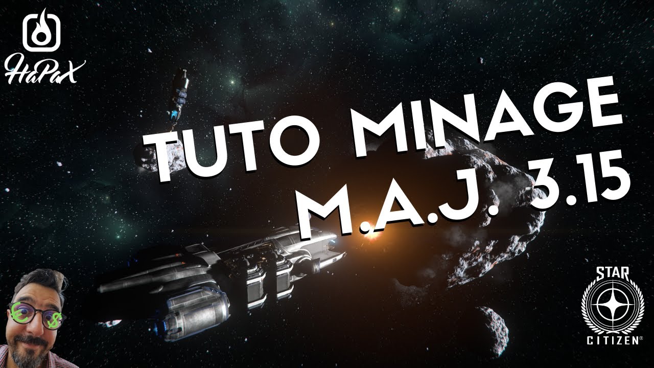 Star Citizen - MAJ 3.15 - Tuto minage Quantanium