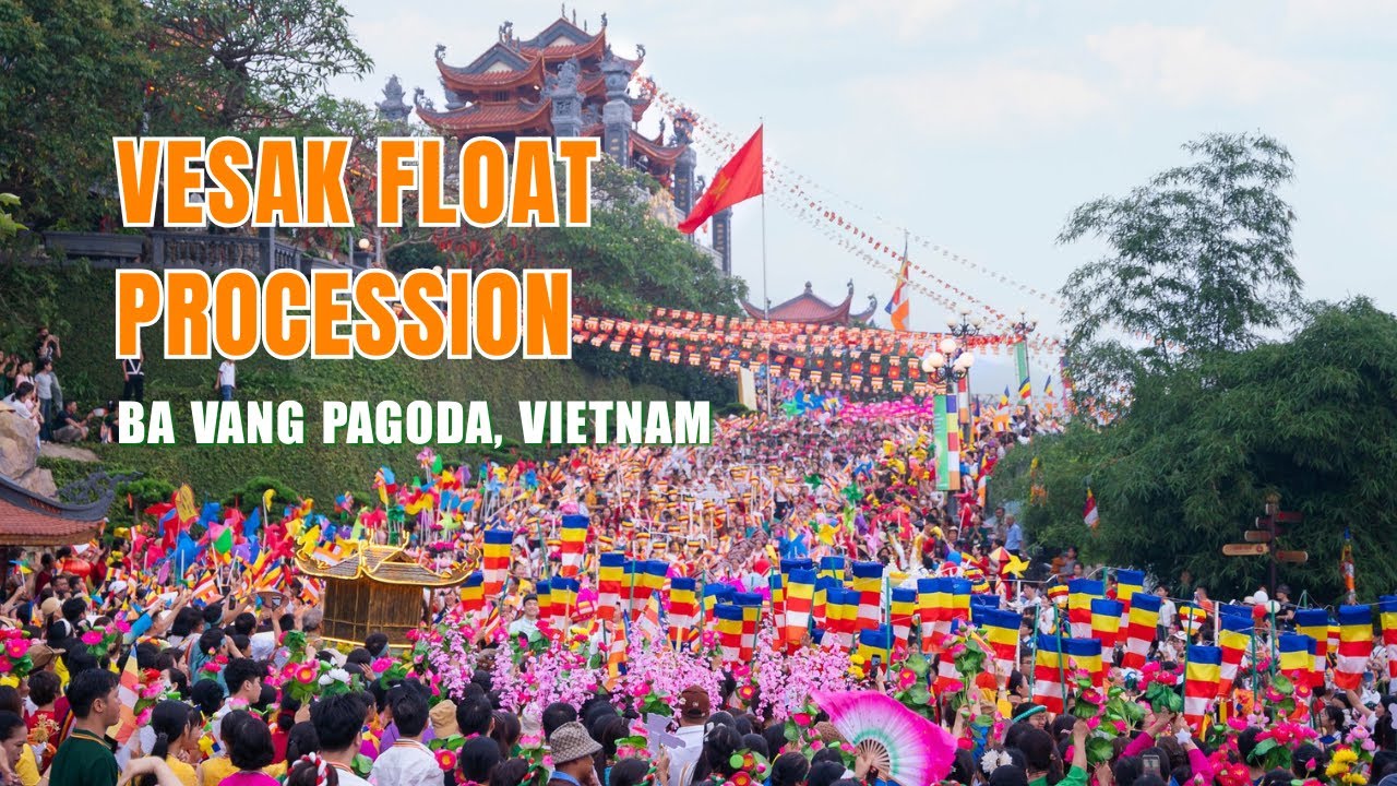 Vesak Float Procession 2025 | Vesak at Ba Vang Pagoda, Vietnam – Honoring the Buddha’s Birth