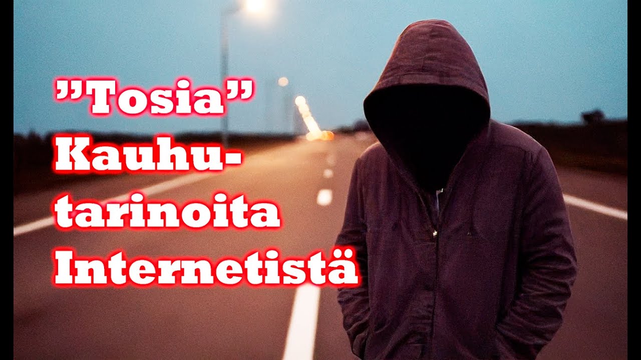 V&auml;itetysti Tosia Kauhutarinoita Internetist&auml; Vol.5