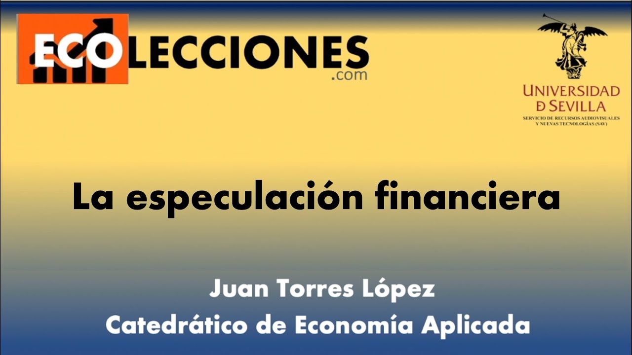 ECOLECCIONES 7.6. La especulaci&oacute;n financiera