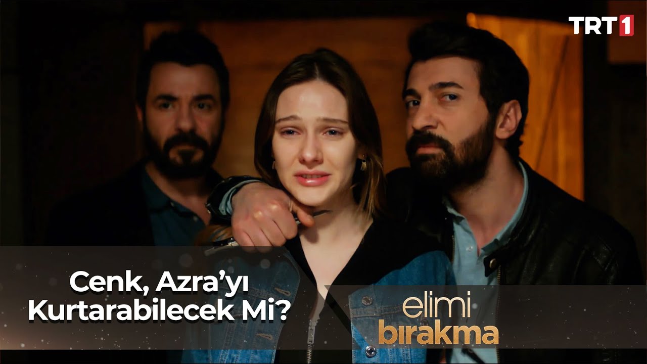 Cenk, Azra'yı kurtarabilcek mi? - Elimi Bırakma 42.Bölüm