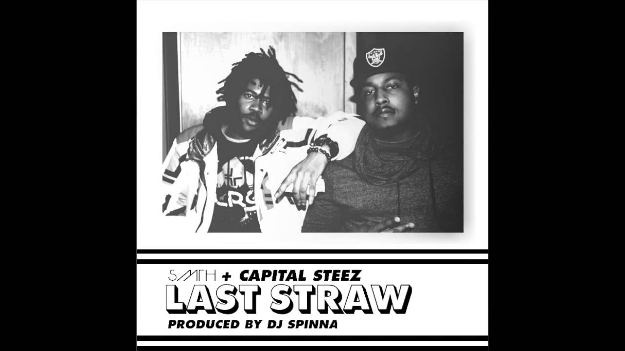 SMTH - Last Straw feat. Capital STEEZ
