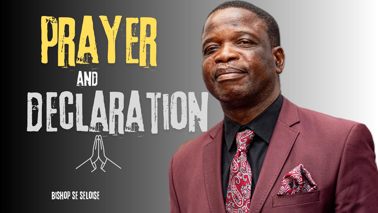 2025 11 09 | Prayer and Declaration | Bishop SE Seloise.
