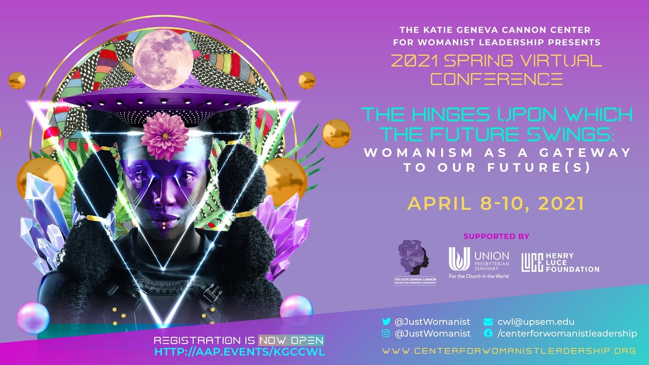 The Gateway to Womanist Wisdom: 2021 Virtual Spring Conference Opening Night w/Alicia Garza