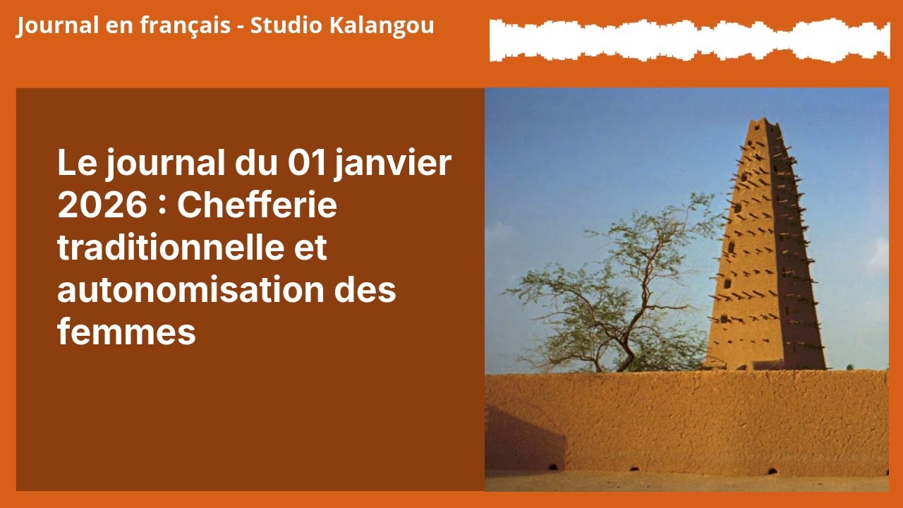 Le journal du 01 janvier 2026 : Chefferie traditionnelle et autonomisation des femmes | Journal...
