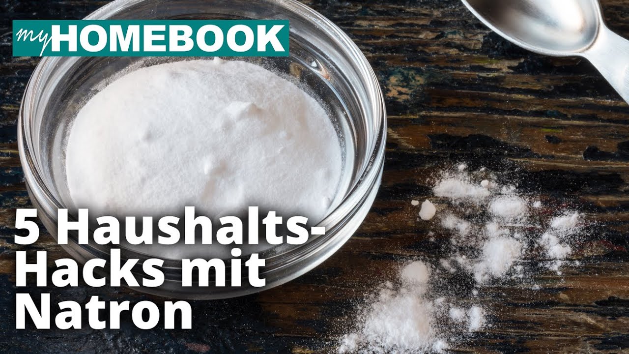Hacks mit Natron für den Haushalt | myHACKS | myHOMEBOOK