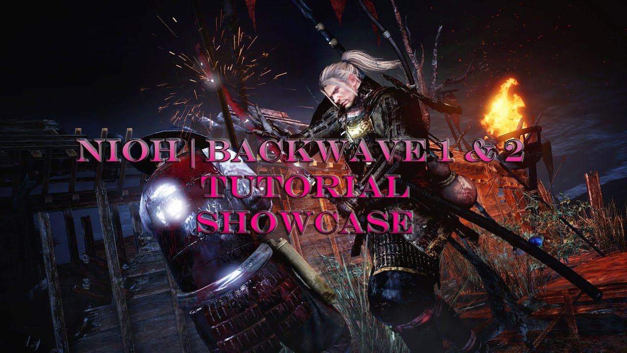 NIOH | BACKWAVE 1 & 2 TUTORIAL + SHOWCASE | LIVE
