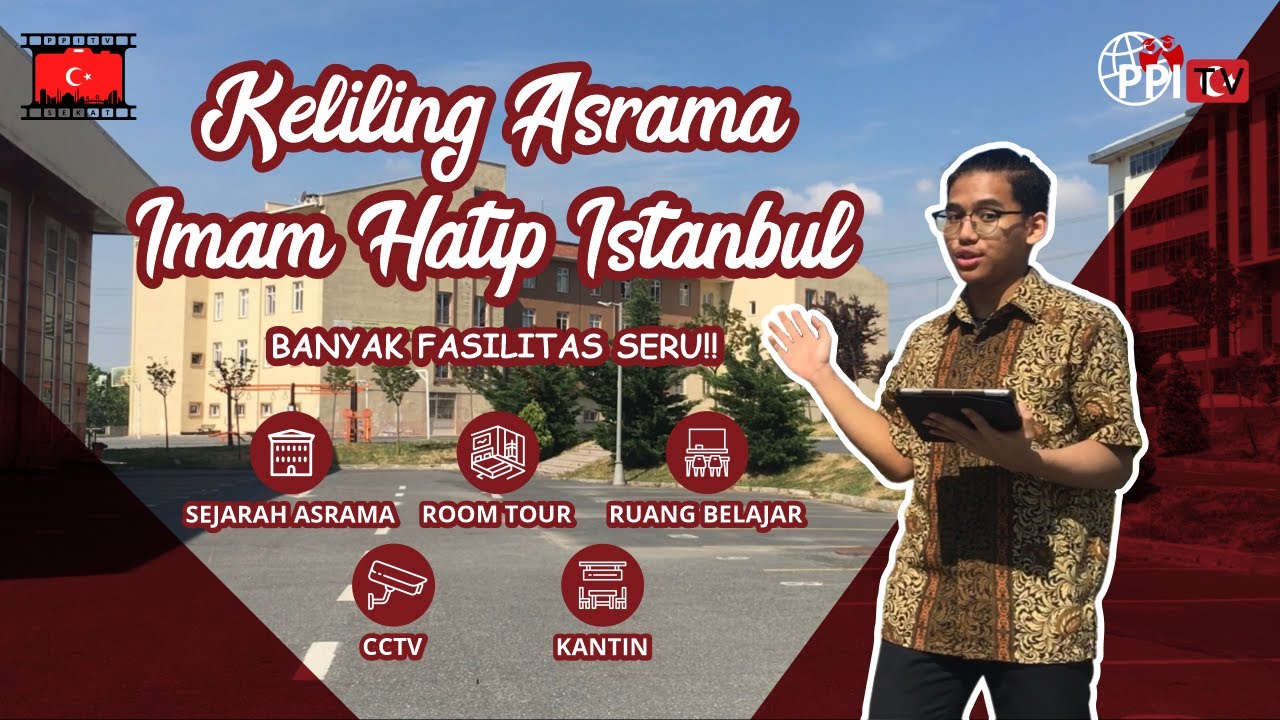 Asrama SMA Internasional di Turki | SEKAT #2 PPI TV TURKI