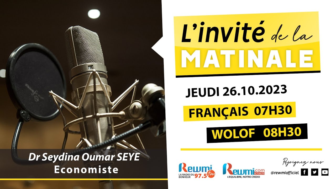 Invite de la Matinale ! Avec Dr Seydina Oumar SEYE Economiste 26 Octobre 2023 Fr…Rewmi Officiel