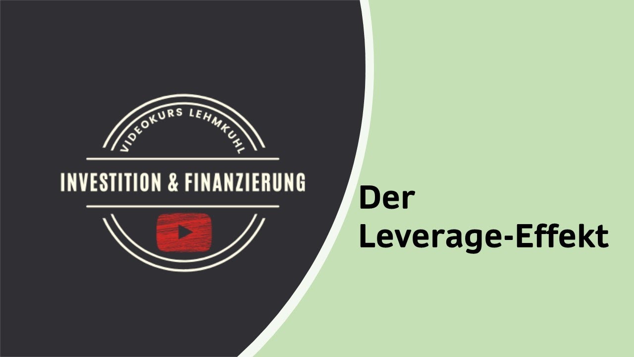 I+F Folge 18 - Finanzierung - Der Leverage-Effekt