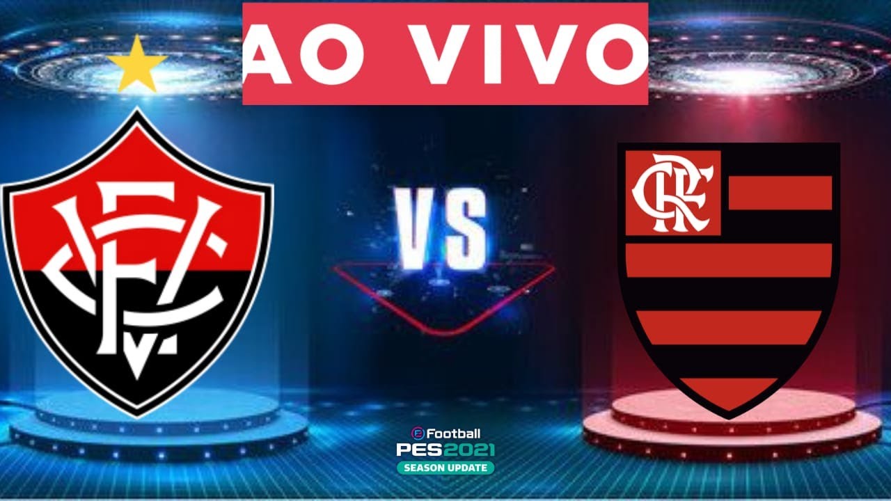 VITORIA X FLAMENGO AO VIVO COM IMAGENS  - JOGO DE HOJE - pes21