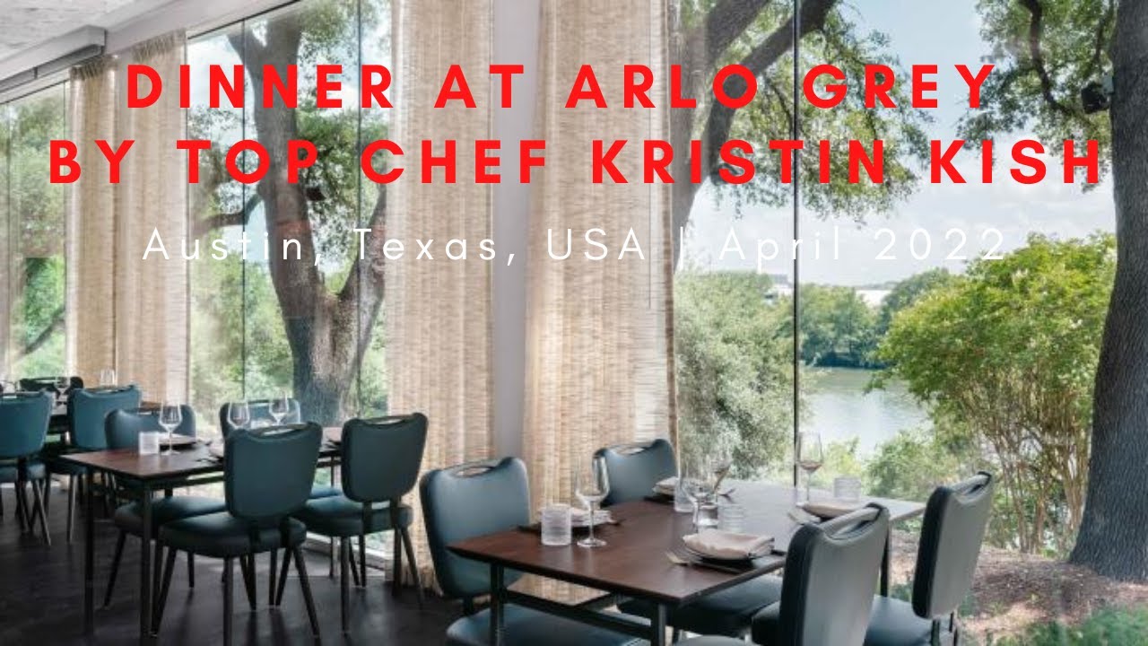 Dining at Arlo Grey by Top Chef Winner Kristen Kish (April 2022)