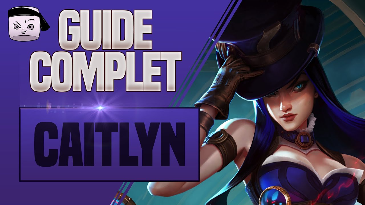 GUIDE CAITLYN FR 💥 COMBOS, TIPS, PHASE DE LANE