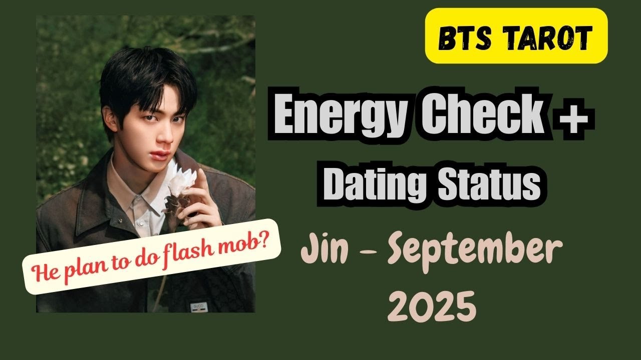 [BTS TAROT] Jin's dating status and energy check--September 2025