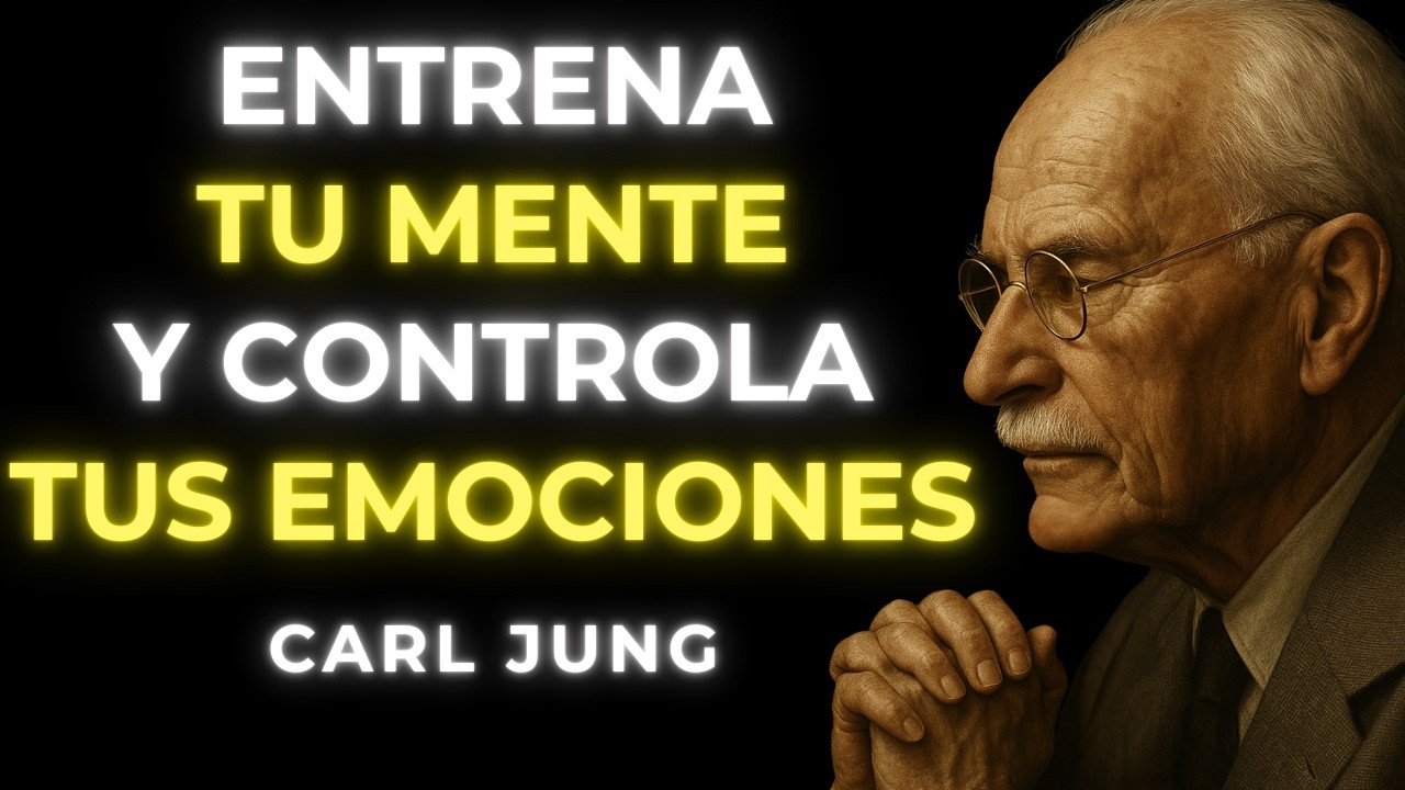 CÓMO DOMINAR TU MENTE para que sea más FUERTE que TUS EMOCIONES | Carl Jung
