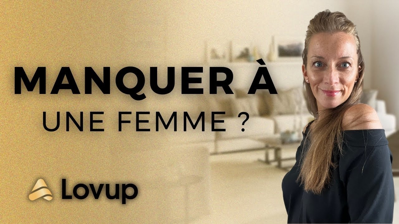 Comment manquer &agrave; une femme : 3 astuces !
