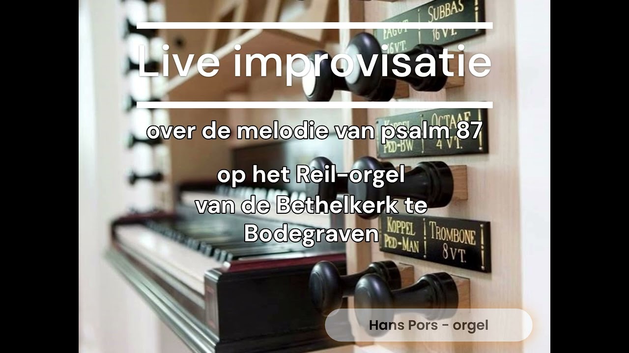 Live-improvisatie over de melodie van psalm 87
