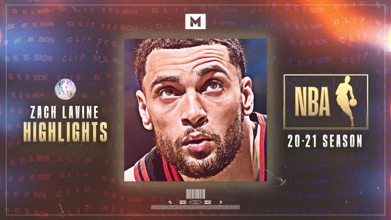 Sit Back & Enjoy The Zach LaVine SHOW! Best 2021 Highlights | CLIP SESSION