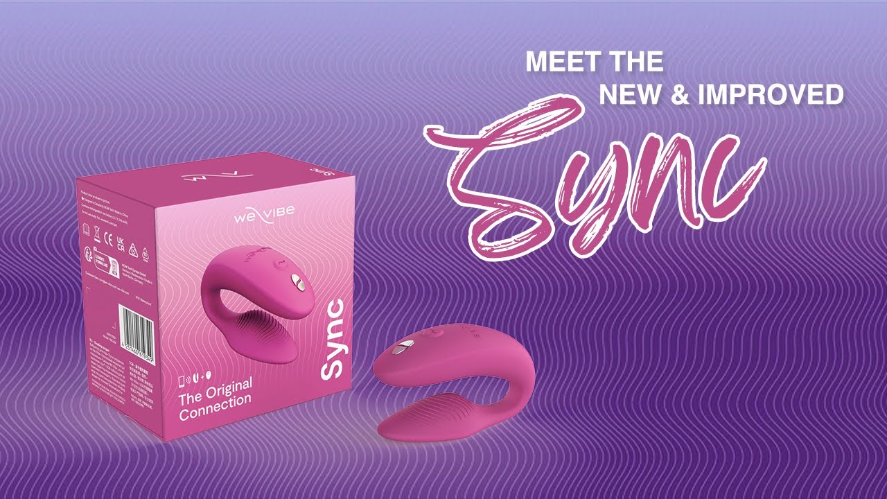 Meet The New & Improved We-Vibe Sync | Bluetooth Couples Vibrator