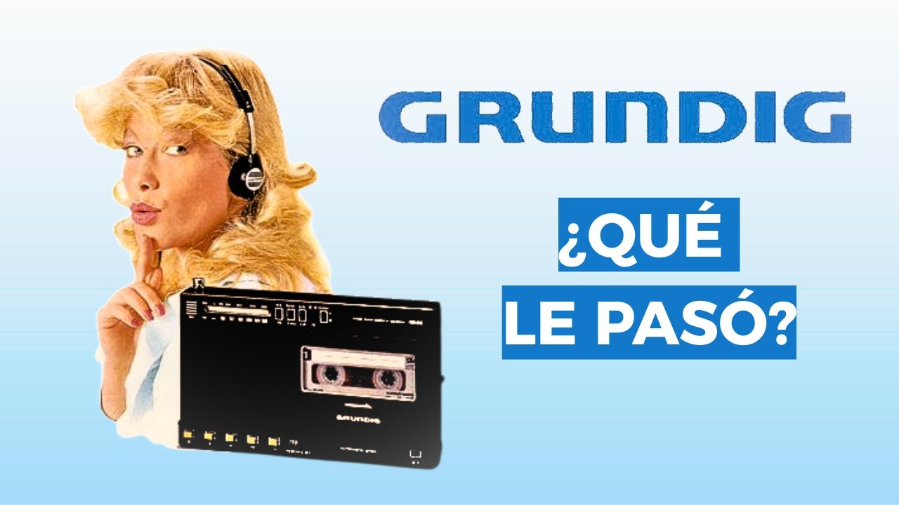 Grundig: El ASCENSO y la CAÍDA del Gigante del Audio