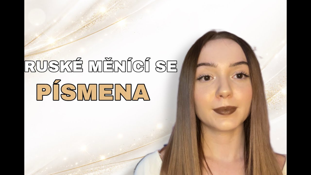 RUSKÁ AZBUKA / MĚNÍCÍ SE PÍSMENA ( O,E )