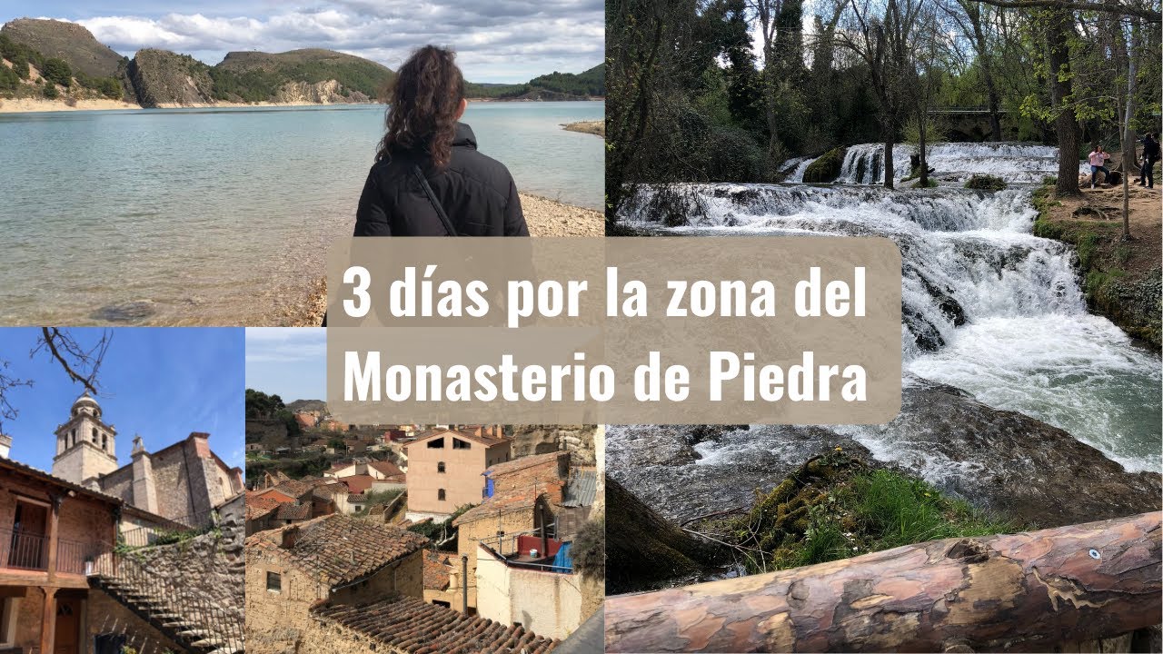 3 días por la zona del Monasterio de Piedra
