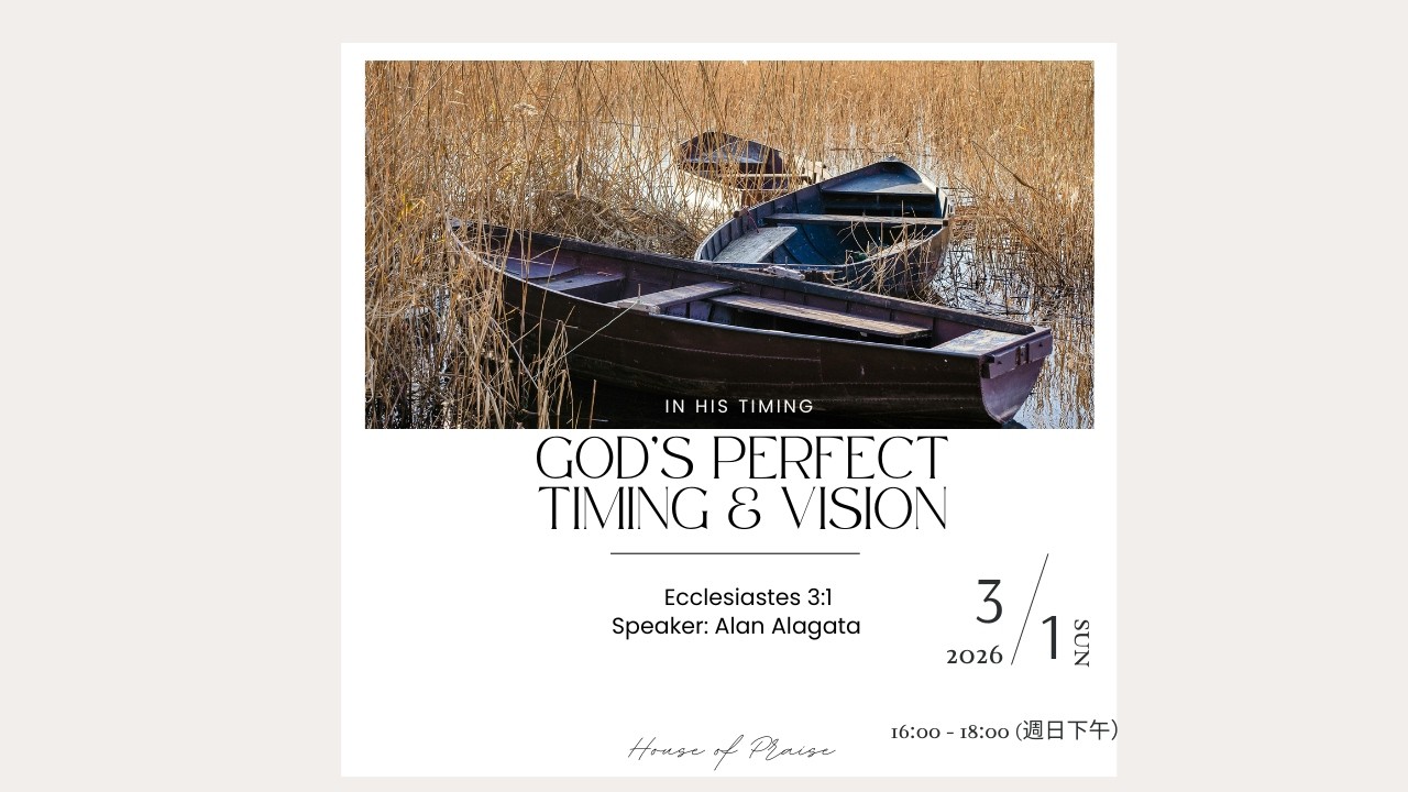 (中Eng) 2026.3.1 God’s Perfect Timing & Vision 上帝完美的旨意與時機