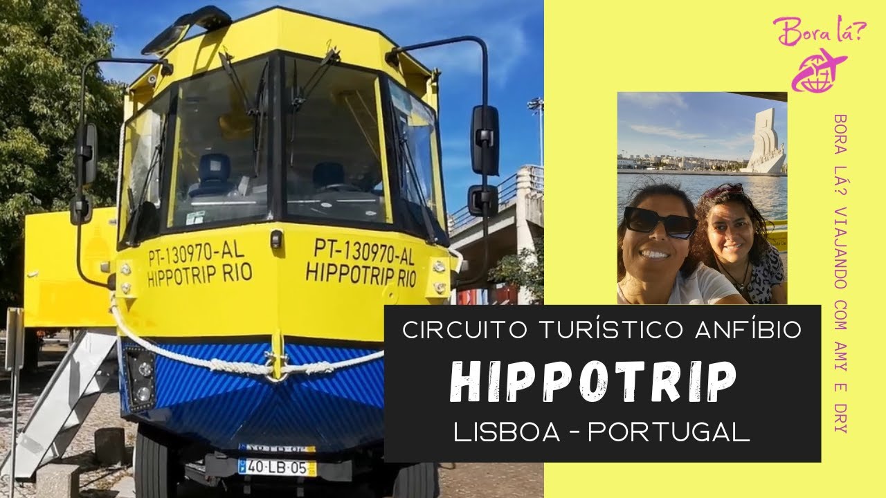 HIPPOTRIP (circuito turístico anfíbio por Lisboa - Portugal)