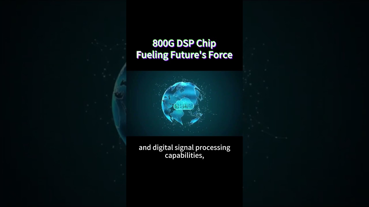 800G DSP Chip: Fueling Future's Force #DSP  #Chip  #FutureTechnology  #Innovation