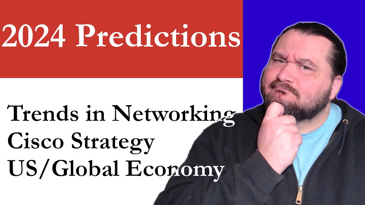 2024 Predictions for Networking - Cisco - The Economy