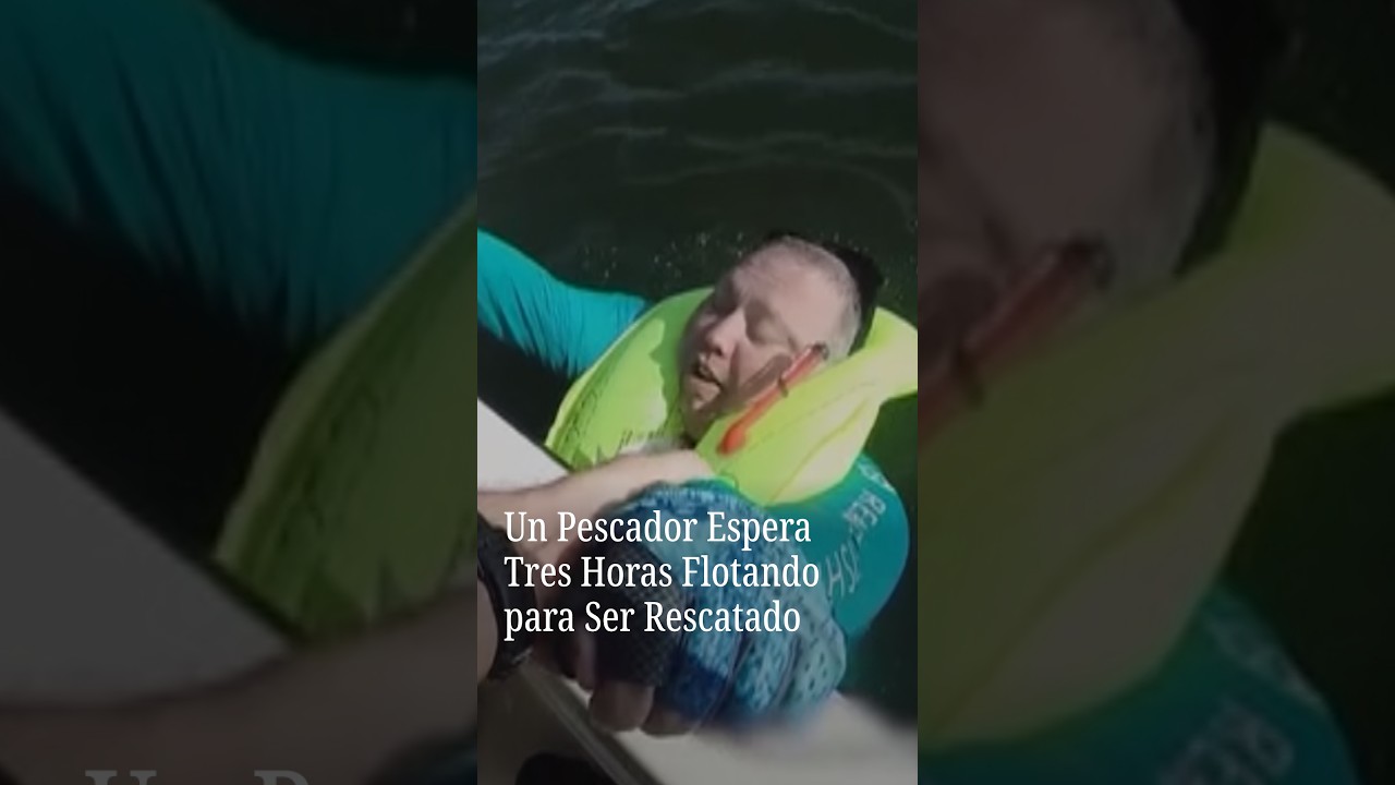 Un Pescador Espera Tres Horas Flotando para Ser Rescatado