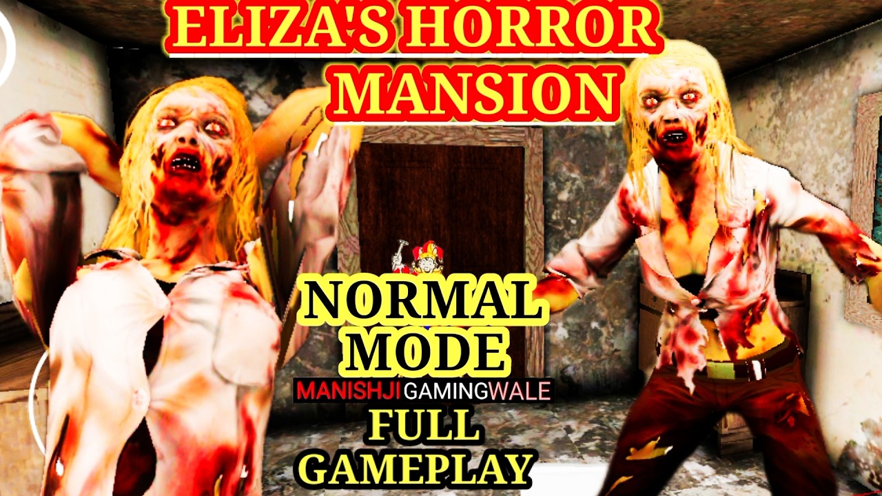 ELIZA'S HORROR MANSION Full Gameplay ( Normal Mode )