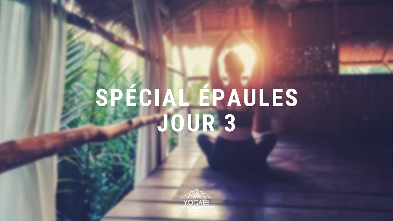 Réveil Yoga Challenge - Jour 3 - Spécial Epaules