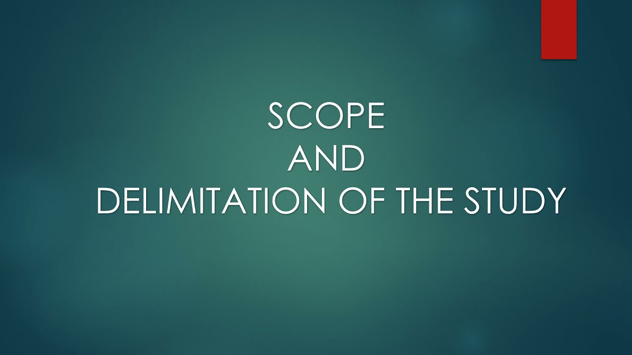 Scope and Delimitation of the Study with Example