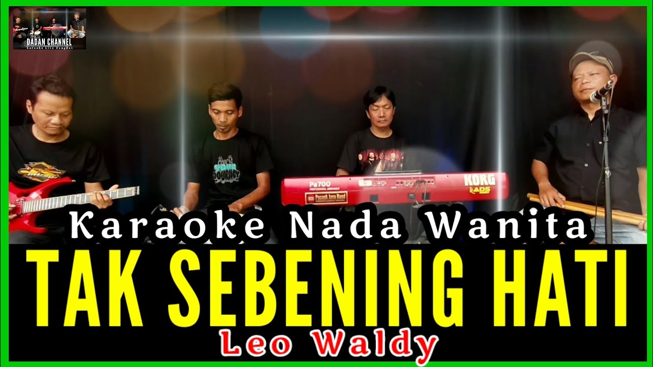 KARAOKE TAK SEBENING HATI NADA WANITA LEO WALDY