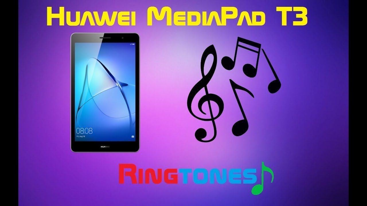 Huawei Mediapad T3 8 ringtones