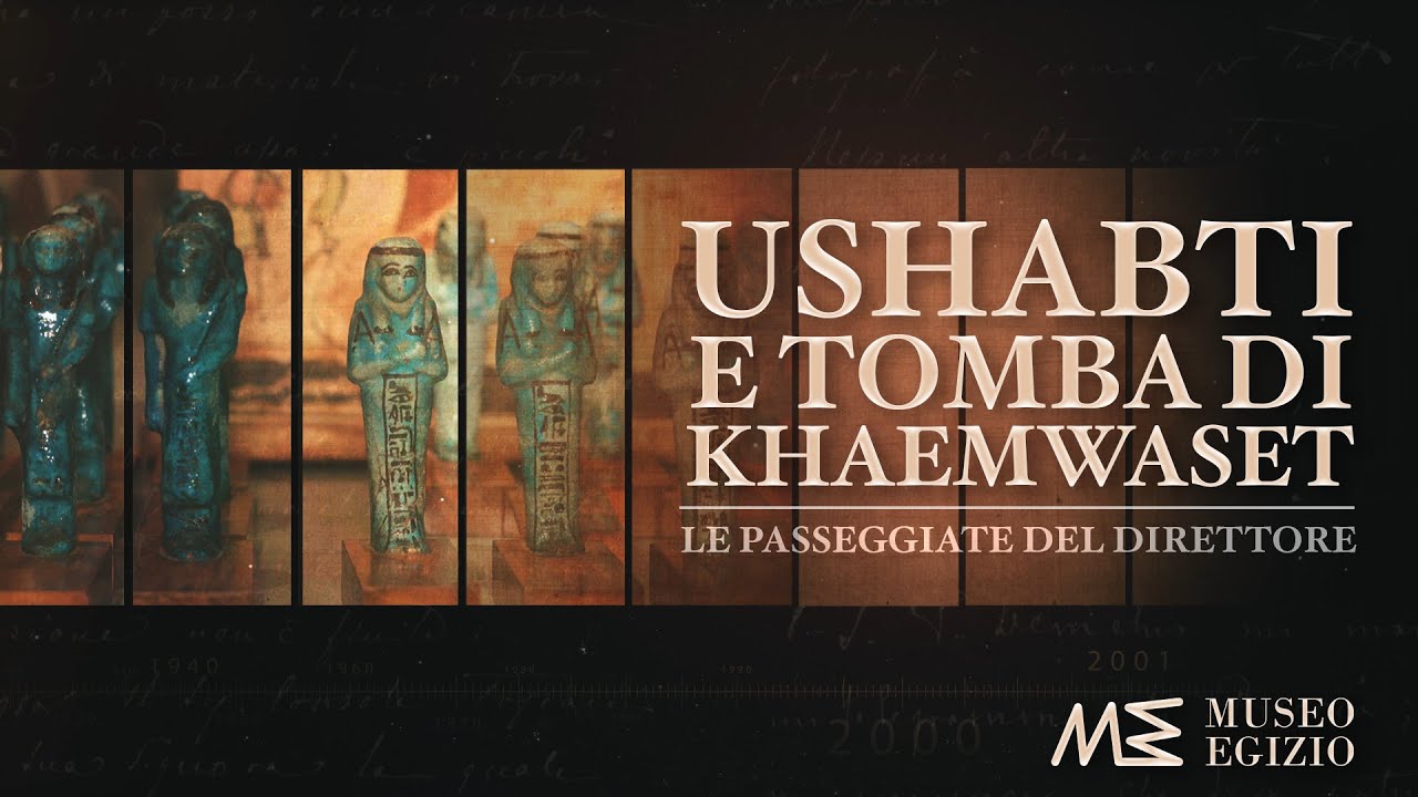 Le Passeggiate del Direttore: Gli Ushabti e la Tomba di Khaemwaset (S.1, E.22)
