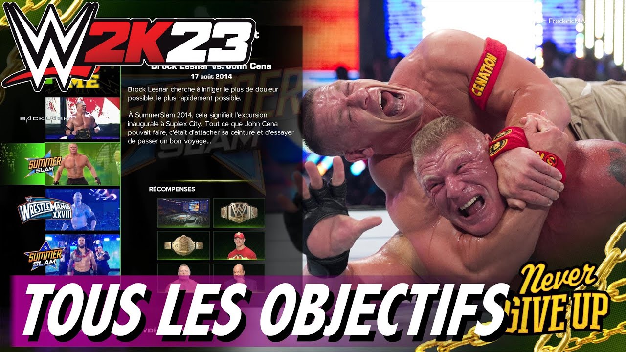 WWE 2K23 - TOUS LES OBJECTIFS - SUPLEX RINCER ET RECOMMENCER - BROCK LESNAR VS CENA - MODE SHOWCASE