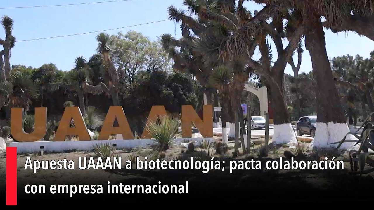 Apuesta UAAAN a biotecnolog&iacute;a; pacta colaboraci&oacute;n con empresa internacional